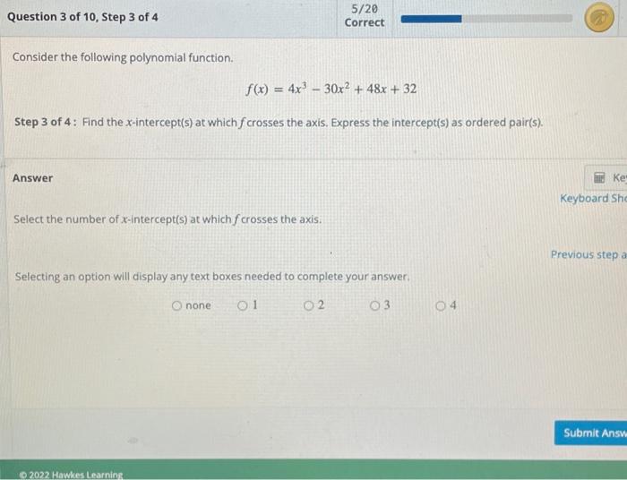Question 3 Of 10 Step 3 Of 4 Consider The Following Polynomial Function F X 4x 30x 48x 32 Step 3 Of 4 Find Th 1