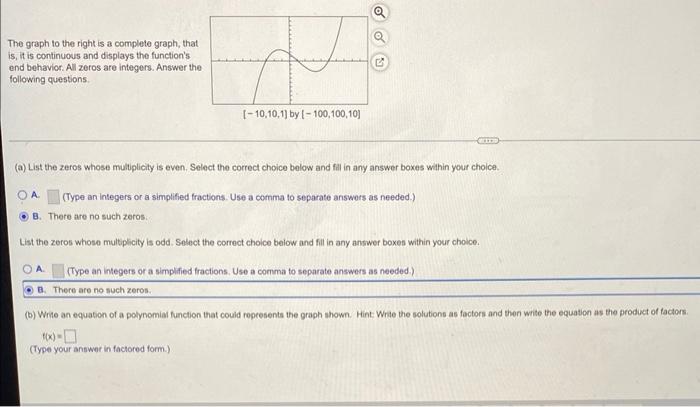The Graph To The Right Is A Complete Graph That Is It Is Continuous And Displays The Function S End Behavior All Zero 1