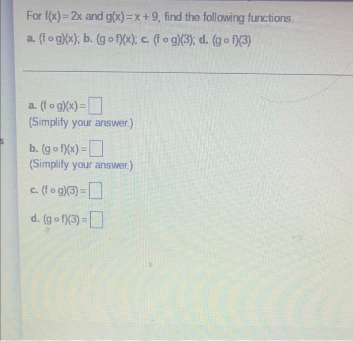 For F X 2x And G X X 9 Find The Following Functions A Fog X B Gof X C Fog 3 D Gof 3 A Fog X 1