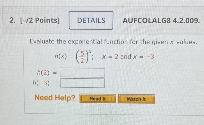 2 2 Points Details Evaluate The Exponential Function For The Given X Values H X X 2 And X 3 H 2 H 1