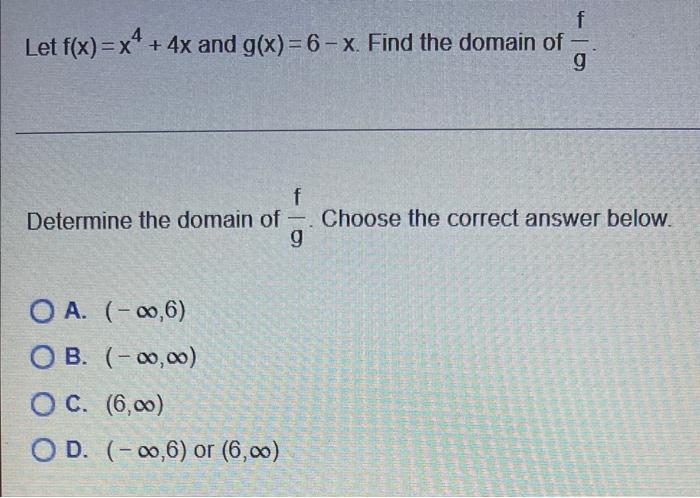 Let F X X 4x And G X 6 X Find The Domain Of G F Determine The Domain Of Choose The Correct Answer Below G O A 1
