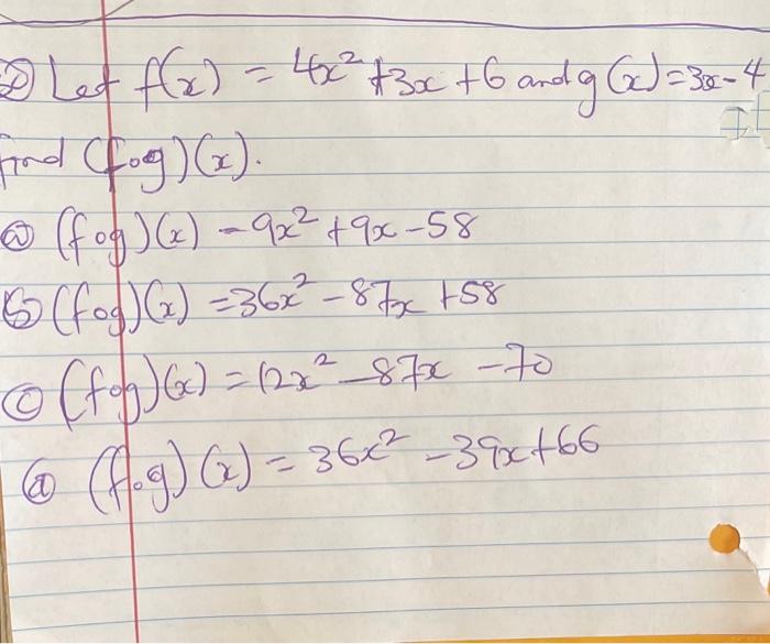 2 Let F X 4x 3x 6 And G X 30 4 And Fog X Fog X 9x 9x 58 6 Fog X 36x 87 58 Fo 6 1