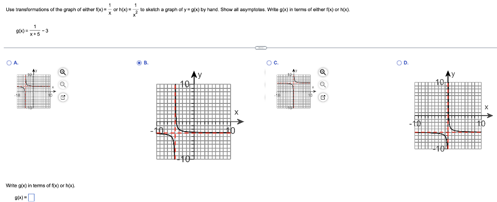 Use Transformations Of The Graph Of Either F X Or H X To Sketch A Graph Of Y G X By Hand Show All Asymptotes Wri 1