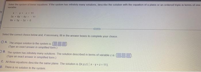 X Solve The System Of Inear Equations If The System Has Infinitely Many Solutions Describe The Solution With The Equat 1