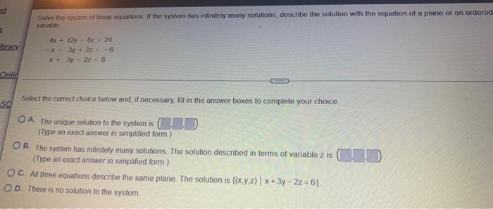 Nd 5 Brary Onlin Sc Solve The System Of Iinear Equations If The System Has Infinitely Many Solutions Describe The Solu 1