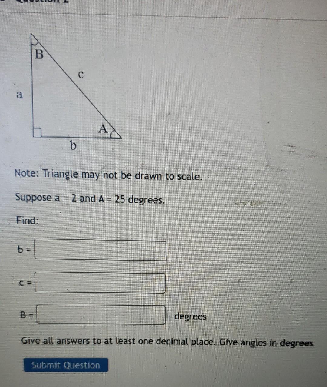A B A B B B Note Triangle May Not Be Drawn To Scale Suppose A 2 And C 8 Find C A Submit Question Degrees D 2