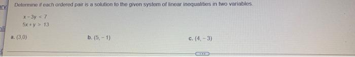 Ry Ali Determine If Each Ordered Pair Is A Solution To The Given System Of Linear Inequalities In Two Variables X 3y 1