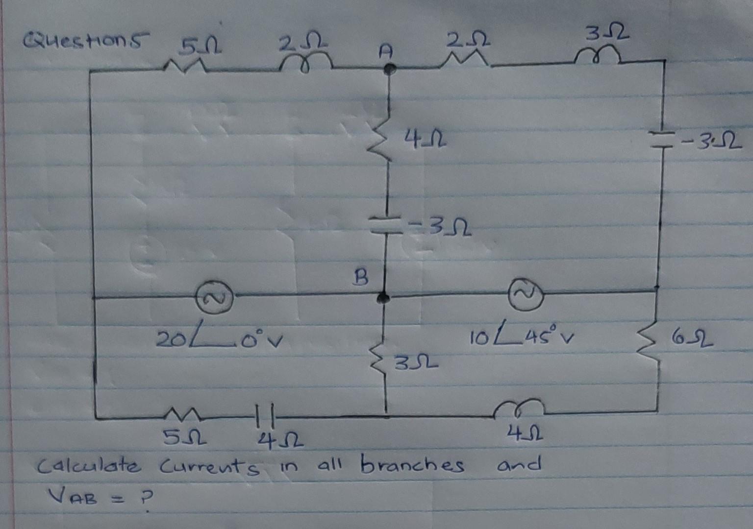 Questions 50 2 2 312 42 3 2 32 B 20lov 10l 45 V 62 32 42 52 42 Calculate Currents In Vab All Branches And 1