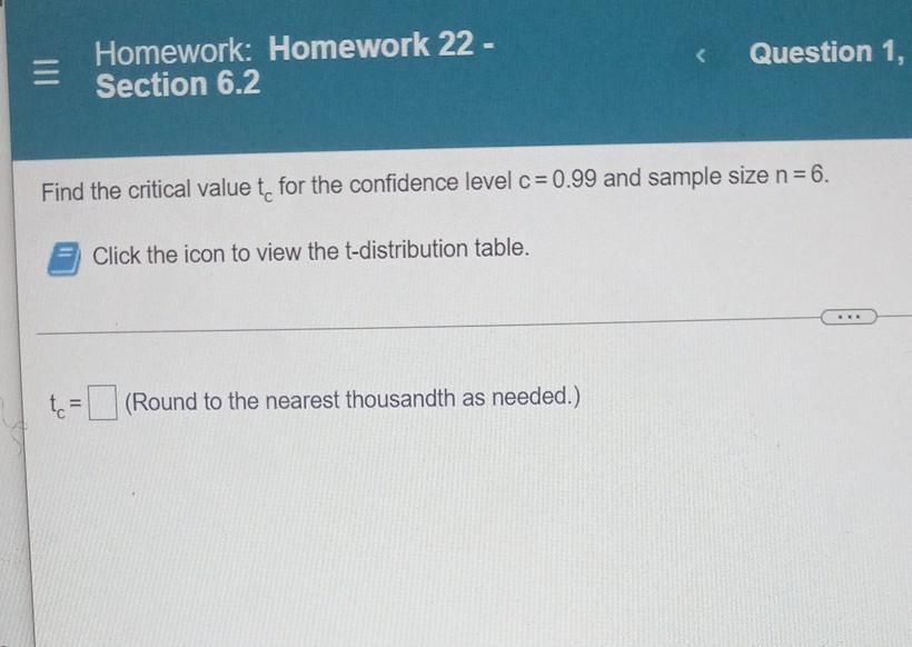 Homework Homework 22 Section 6 2 Click The Icon To View The T Distribution Table L Find The Critical Value To For Th 1