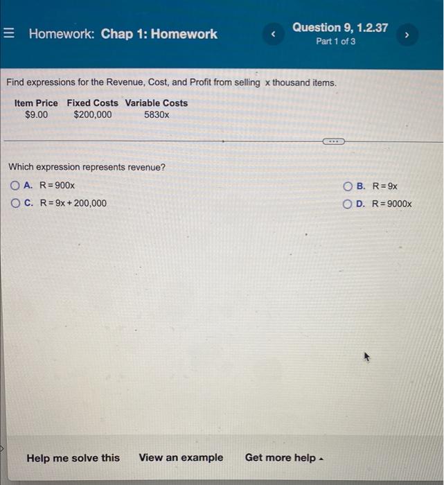 Homework Chap 1 Homework Find Expressions For The Revenue Cost And Profit From Selling X Thousand Items Item Pric 1