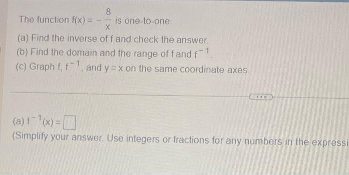 8 The Function F X X A Find The Inverse Of F And Check The Answer B Find The Domain And The Range Of F And F 1 1