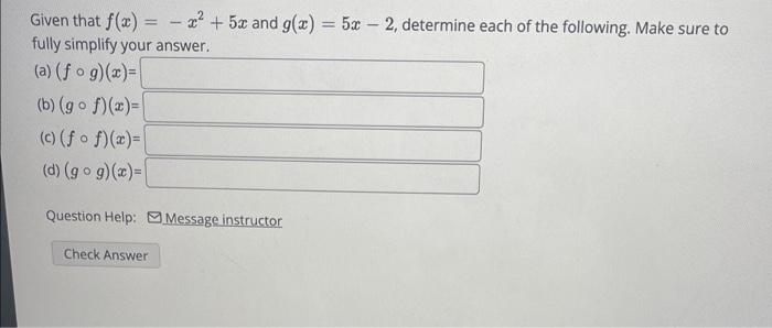 Given That F X X 5x And G X 5x 2 Determine Each Of The Following Make Sure To Fully Simplify Your Answer 1