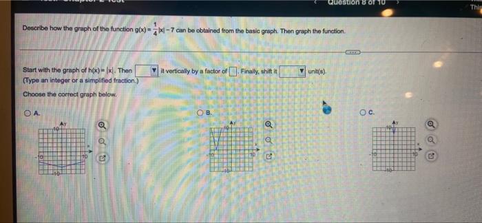 Describe How The Graph Of The Function G X Xl 7 Can Be Obtained From The Basic Graph Then Graph The Function Start Wi 1