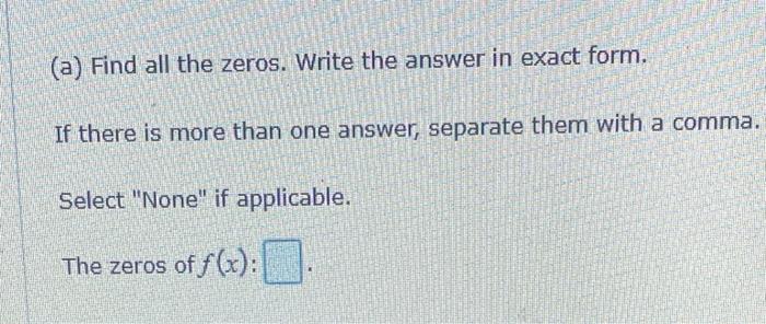 A Polynomial F X And One Or More Of Its Zeros Are Given F X X 18x 101x 90x 530 9 5i Is A Zero A Find All The Ze 2