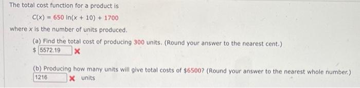 The Total Cost Function For A Product Is C X 650 In X 10 1700 Where X Is The Number Of Units Produced A Find 1
