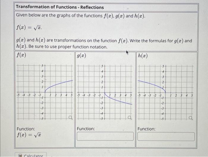 Transformation Of Functions Reflections Given Below Are The Graphs Of The Functions F X G X And H X F X X G X 1