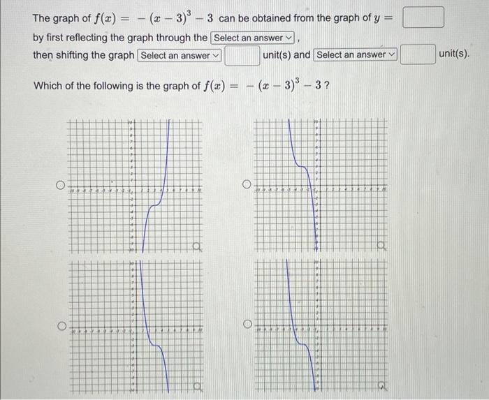 The Graph Of F X X 3 3 Can Be Obtained From The Graph Of Y By First Reflecting The Graph Through The Select An A 1