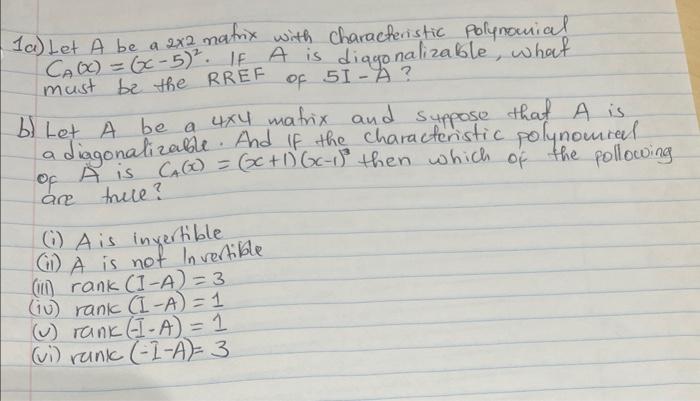 1a Let A Be A 2x2 Matrix With Characteristic Polynomial Ca Xx Xxx 5 If A Is Diagonalizable What Of 51 A Must 1