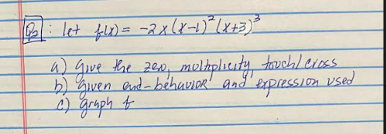 P Let Flx 2x X 1 X 3 A Give The Zew Multiplicity Touch Cross B Given End Behavior And Expression Us 1