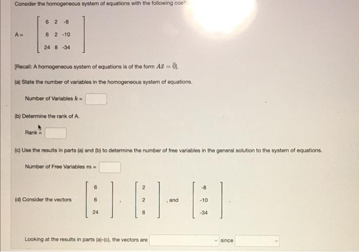 Consider The Homogeneous System Of Equations With The Following Coeffic A 62 8 62 10 24 8 34 Recall A Homogeneous Sys 1