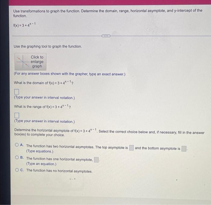 Use Transformations To Graph The Function Determine The Domain Range Horizontal Asymptote And Y Intercept Of The Fun 1