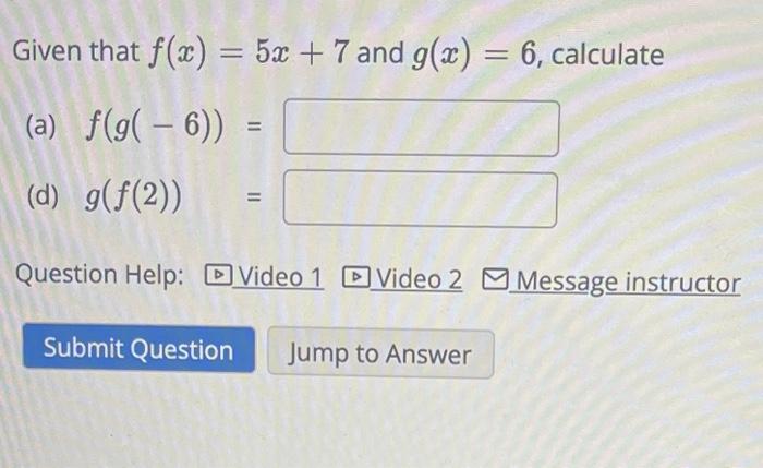 Given That F X 3x 8 And G X 7x 1 Determine Each Of The Following Make Sure To Fully Simplify Your Answer 2