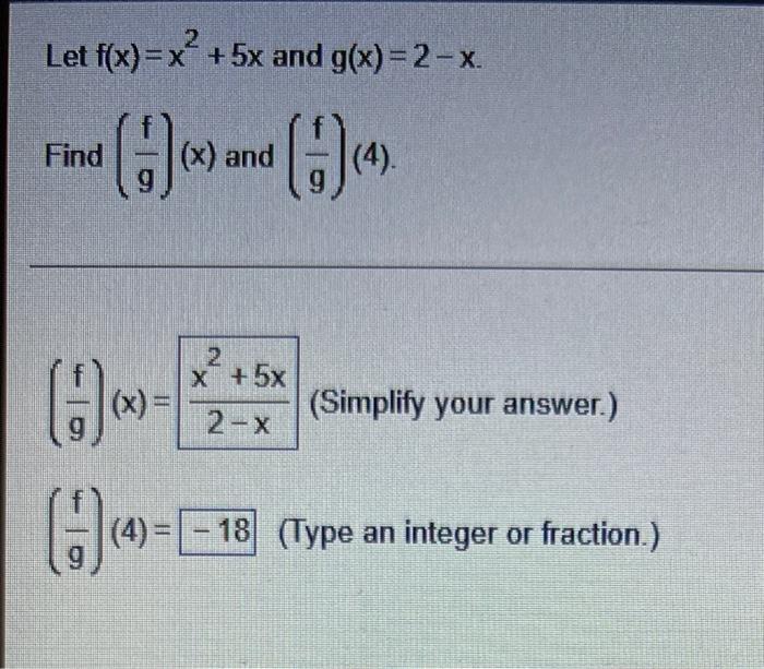 2 Let F X X 5x And G X 2 X Find X And 4 9 X X 5x 2 X Simplify Your Answer 4 18 Type An Integer 1
