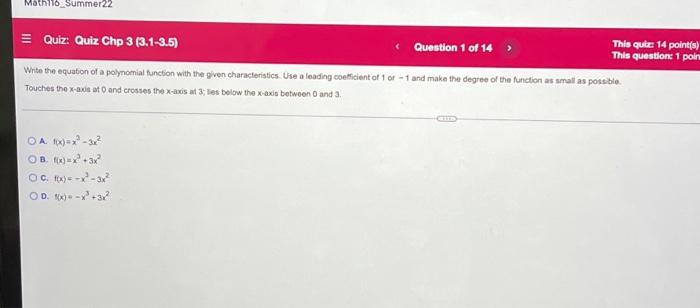 M16 Summer22 Quiz Quiz Chp 3 3 1 3 5 Question 1 Of 14 Write The Equation Of A Polynomial Function With The Given Cha 1