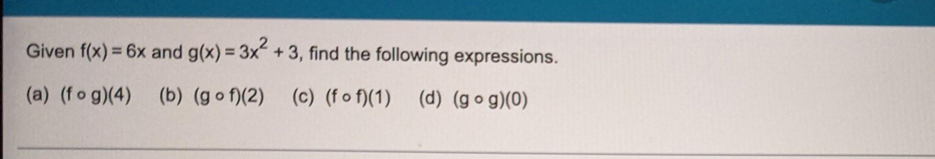 Evaluate Each Expression Using The Graphs Of Y F X And Y G X Shown Below A Gof 6 B Gof 0 C Fog 3 D 6