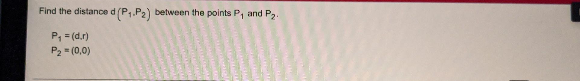 Find The Distance D P P2 Between The Given Points P And P2 P 1 2 P 4 3 Previous Question P Ay 10 P X 2
