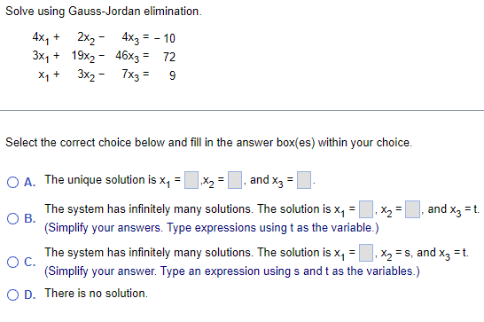 Solve Using Gauss Jordan Elimination 4x 3x 19x2 X 3x Select The Correct Choice Below And Fill In The Answer B 1