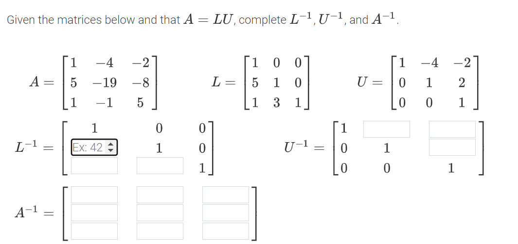 Given The Matrices Below And That A Lu Complete L U And A A A 1 5 19 1 4 2 1 Ex 42 8 5 0 1 1 1