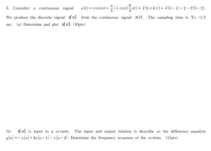 3 Consider A Continuous Signal A T Cos At Cos Aet U 0 1 U 1 2 U 1 2 We Produce The Discrete Signa 1