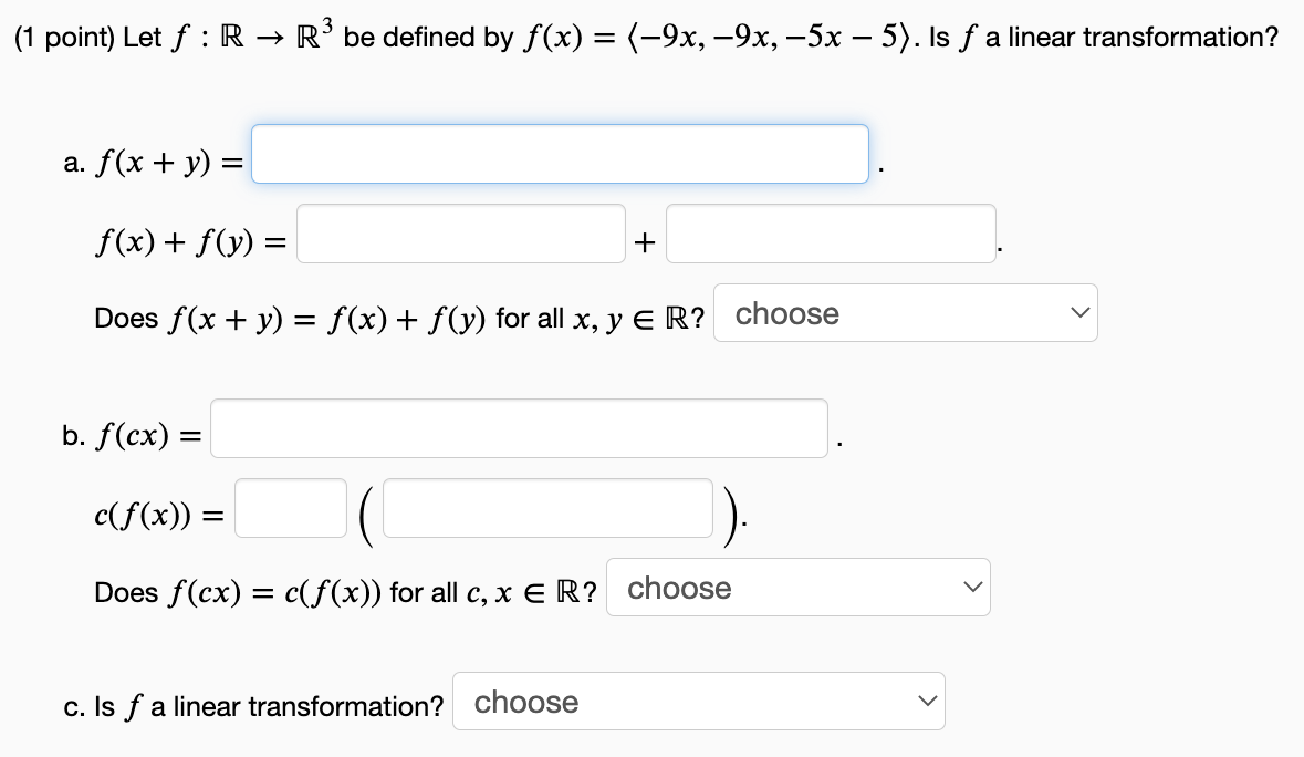1 Point Let F R R Be Defined By F X 9x 9x 5x 5 Is F A Linear Transformation A F X Y F X F Y 1