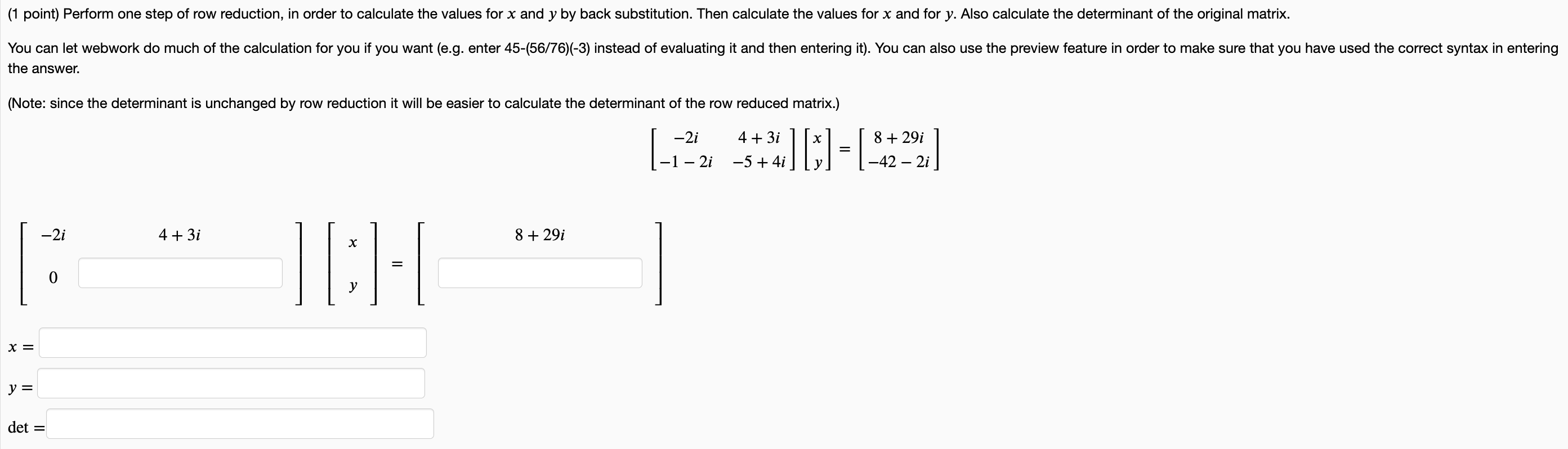 1 Point Perform One Step Of Row Reduction In Order To Calculate The Values For X And Y By Back Substitution Then Cal 1