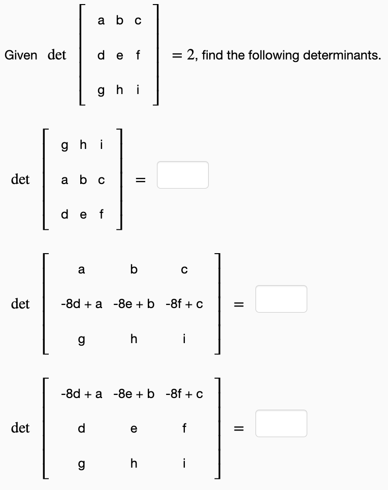 Given Det Det Det Det Ghi A A B C A B C De De F G Ghi D G F B 8d A 8e B 8f C H 2 Find The Following Determ 1