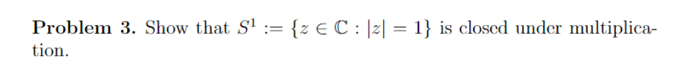 Problem 3 Show That S Z C Z 1 Is Closed Under Multiplica Tion 1