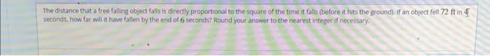 The Distance That A Free Falling Object Falls Is Directly Proportional To The Square Of The Time It Falls Before It Hit 1