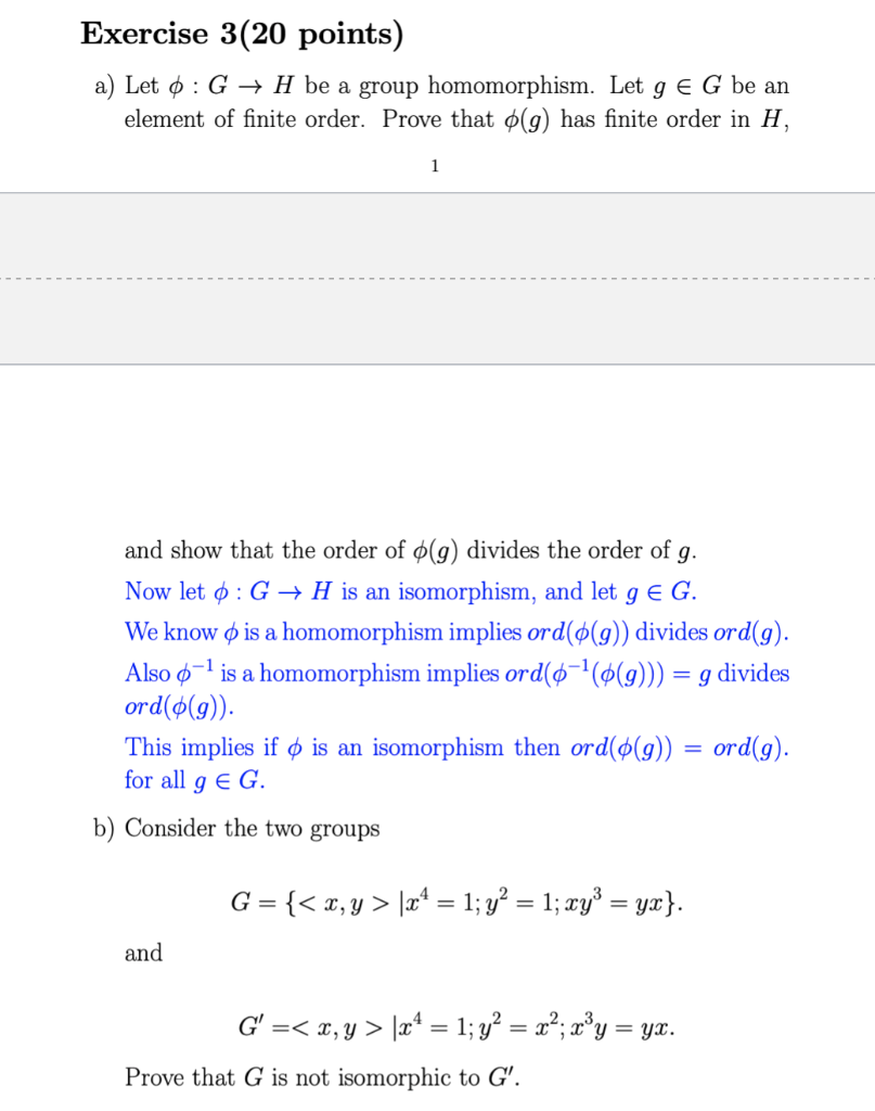 Exercise 3 20 Points A Let G H Be A Group Homomorphism Let G G Be An Element Of Finite Order Prove That G Has 1