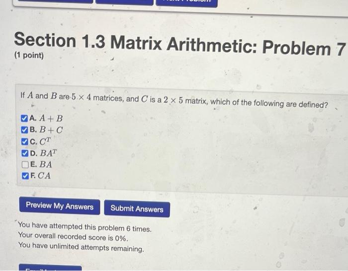 Section 1 3 Matrix Arithmetic Problem 7 1 Point If A And B Are 5 X 4 Matrices And C Is A 2 X 5 Matrix Which Of The 1