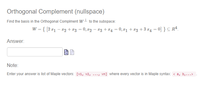 Orthogonal Complement Nullspace Find The Basis In The Orthogonal Complment W To The Subspace Answer W 2 2 1 1