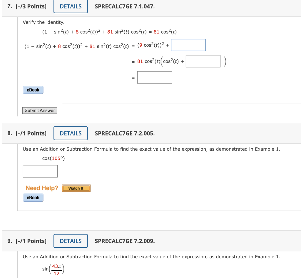 7 3 Points Details Verify The Identity Ebook 1 Sin T 8 Cos T 81 Sin T Cos T 81 Cos T 1 Sin 1