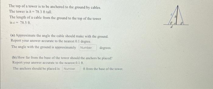 The Top Of A Tower Is To Be Anchored To The Ground By Cables The Tower Is H 78 3 Ft Tall The Length Of A Cable From T 1