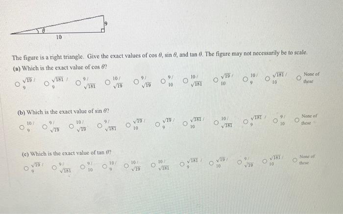 10 The Figure Is A Right Triangle Give The Exact Values Of Cos 6 Sin 6 And Tan 8 The Figure May Not Necessarily Be T 1