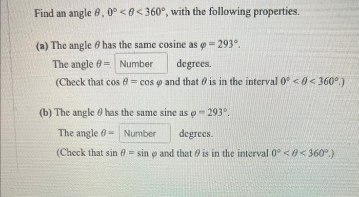 Find An Angle 8 0 0 360 With The Following Properties A The Angle Has The Same Cosine As 293o The Angle Num 1