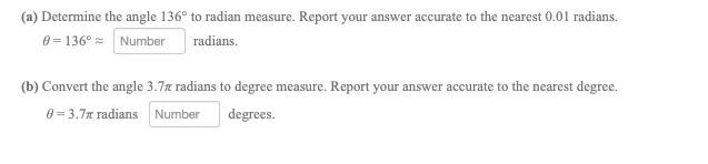 A Determine The Angle 136 To Radian Measure Report Your Answer Accurate To The Nearest 0 01 Radians 8 136 Number R 1