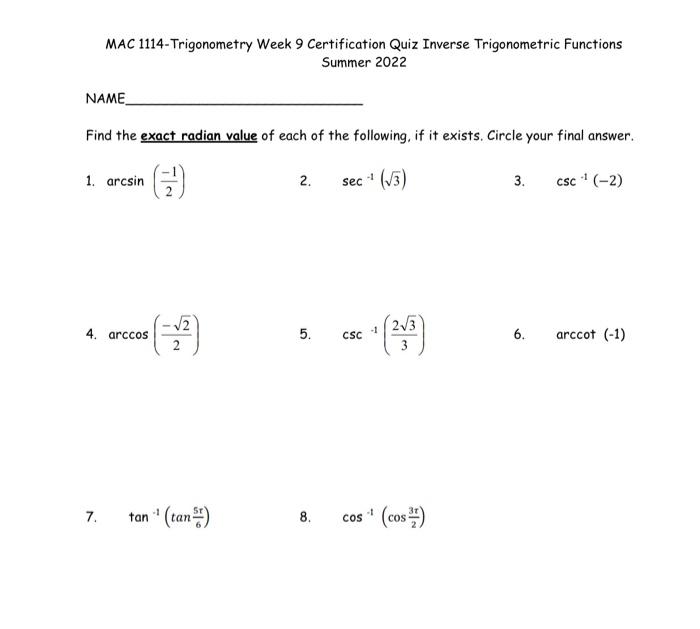 Mac 1114 Trigonometry Week 9 Certification Quiz Inverse Trigonometric Functions Summer 2022 Name Find The Exact Radian V 1