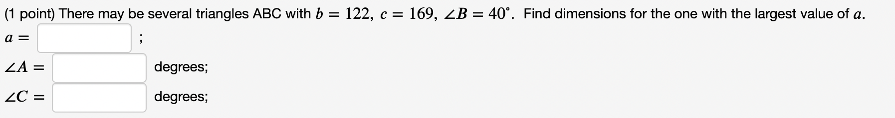 1 Point There May Be Several Triangles Abc With B 122 C 169 Zb 40 Find Dimensions For The One With The Large 1