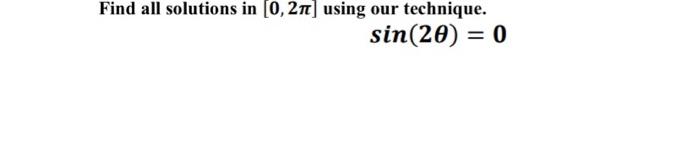 Find All Solutions In 0 27 Using Our Technique Sin 20 0 Use A Reference Triangle To Evaluate Tan Cos In T 1