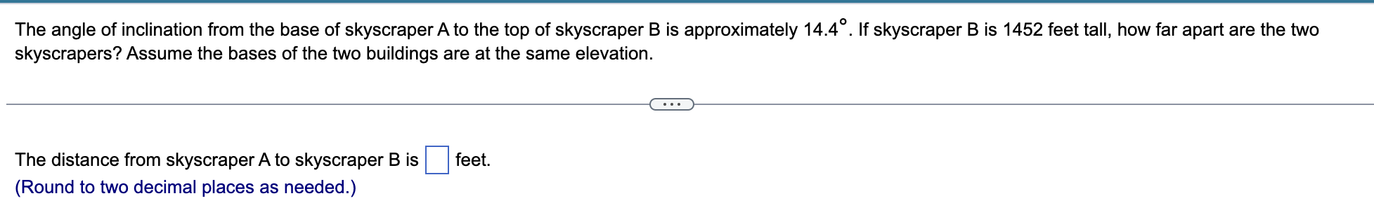 The Angle Of Inclination From The Base Of Skyscraper A To The Top Of Skyscraper B Is Approximately 14 4 If Skyscraper 1